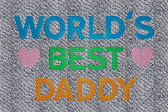 Review: World s Best Daddy Embroidery Design for Craft Fairs